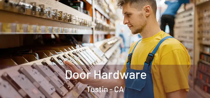  Door Hardware Tustin - CA