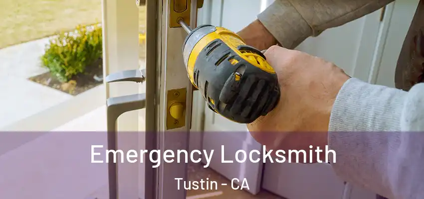  Emergency Locksmith Tustin - CA