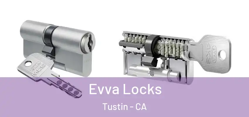 Evva Locks Tustin - CA
