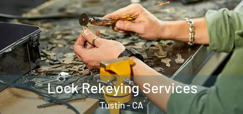  Lock Rekeying Services Tustin - CA