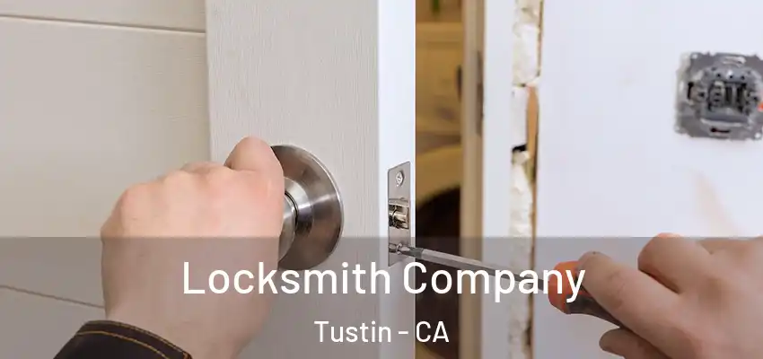  Locksmith Company Tustin - CA