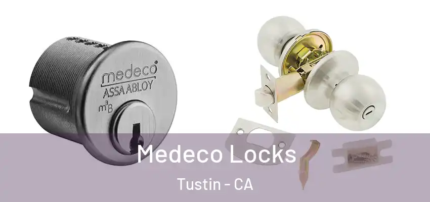  Medeco Locks Tustin - CA