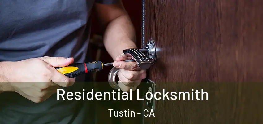  Residential Locksmith Tustin - CA