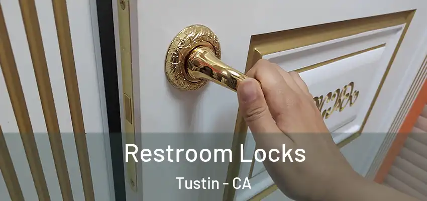  Restroom Locks Tustin - CA