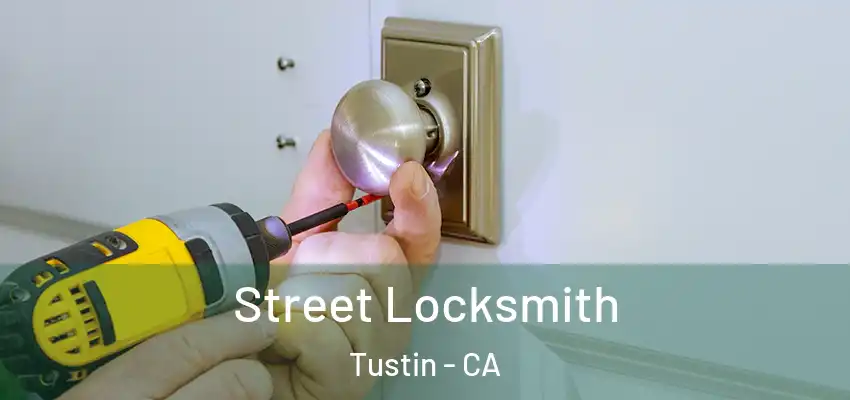  Street Locksmith Tustin - CA
